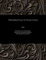 Philosophical Essays: By Thomas Gordon 1535808470 Book Cover