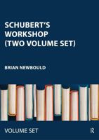 Schubert's Workshop (Two Volume Set) 1032320974 Book Cover