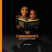 THE COMMANDMENTS: BIG TRUTHS FOR LITTLE HEARTS B0FHHQSKZK Book Cover