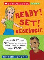 Ready! Set! Research! Your Fast And Fun Guide To Writing Research Papers That Rock (Scholastic Guides) 0439799872 Book Cover
