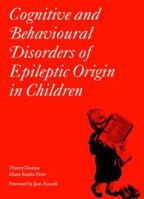 Cognitive and Behavioural Disorders of Epileptic Origin in Children (Clinics in Developmental Medicine (Mac Keith Press)) 1898683433 Book Cover