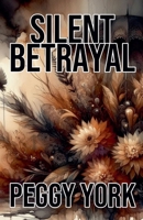 Silent Betrayal B0DPY3896H Book Cover