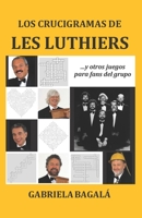 Los crucigramas de Les Luthiers: y otros juegos para fans del grupo B093RP251H Book Cover