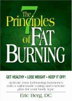 The 7 Principles of Fat Burning (Get Healthy, Lose Weight and Keep It Off)