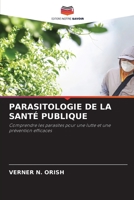 PARASITOLOGIE DE LA SANTÉ PUBLIQUE: Comprendre les parasites pour une lutte et une prévention efficaces (French Edition) B0CJ4DTT1H Book Cover