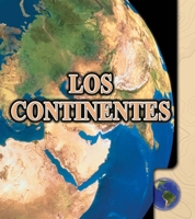 Los continentes: Continents 1627173072 Book Cover