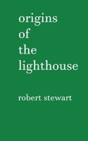 Origins of the Lighthouse 1838127224 Book Cover