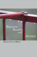 Between Reality and Alcohol: Wives of Alcoholics 1365135128 Book Cover