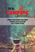Camping Cookbook: Affordable Recipes Cookbook from beginners to advanced, discover how awesome can be the Camping Experience 1802167803 Book Cover