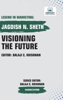 Visioning the Future (Legend in Marketing) 1636512593 Book Cover