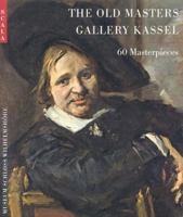 Old Masters Gallery Kassell: 60 Masterpieces 1857593294 Book Cover