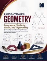 A Simple Approach to Geometry – Congruence, Similarity, Circles, and Trigonometry (Kunlektra Geometry series) B0H452DDPL Book Cover