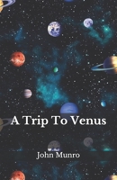A Trip To Venus B08L4FL775 Book Cover