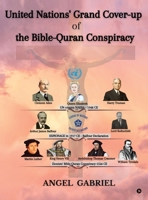 United Nations' Grand Cover-up of the Bible-Quran Conspiracy B0F8WV2FLS Book Cover