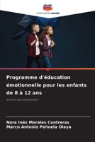 Programme d'éducation émotionnelle pour les enfants de 8 à 12 ans: Soutien aux enseignants 6205350645 Book Cover