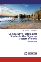 Comparative Histological Studies in the Digestive System of Birds 6200536376 Book Cover