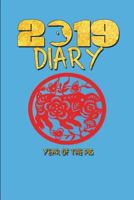 2019 Diary Year Of The Pig: Chinese 2019 Diary Year Of The Pig 1724127446 Book Cover