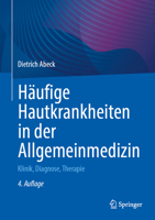 Häufige Hautkrankheiten in der Allgemeinmedizin: Klinik, Diagnose, Therapie 3662725533 Book Cover