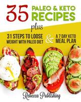 35 Healthy Paleo and Keto Recipes plus 31 Steps to Lose weight with Paleo Diet 1544951965 Book Cover