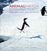 Animal Watch: Behavior, Biology, and Beauty 0810919753 Book Cover