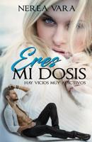 Eres mi dosis 1977823246 Book Cover