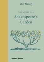 The Quest for Shakespeare's Garden 0500252246 Book Cover