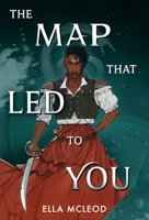 The Map That Led to You (A Novel) 1499817959 Book Cover