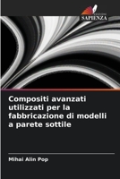 Compositi avanzati utilizzati per la fabbricazione di modelli a parete sottile 6205779366 Book Cover