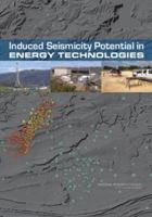 Induced Seismicity Potential in Energy Technologies 0309253675 Book Cover