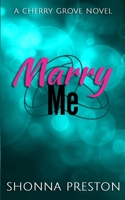 Marry Me: A Marriage of Convenience Small Town Romance (Cherry Grove) B0H4GV3Q13 Book Cover
