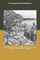 The Pioneer Boys on the Great Lakes or, On the Trail of the Iroquois 1693409518 Book Cover