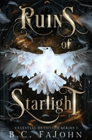 Ruins of Starlight: A Fantasy Romance Novel (Celestial Devotion) B0DVLGSRV2 Book Cover