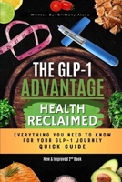 The GLP-1 Advantage: Health Reclaimed Quick Guide B0FD6CQTYK Book Cover