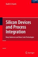 Silicon Devices and Process Integration: Deep Submicron and Nano-Scale Technologies 1441942246 Book Cover