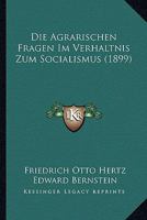 Die Agrarischen Fragen Im Verhaltnis Zum Socialismus (1899) 1274773393 Book Cover