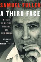 A Third Face: My Tale of Writing, Fighting and Filmmaking 1557836272 Book Cover