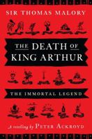 The Death of King Arthur: The Immortal Legend 0670023078 Book Cover