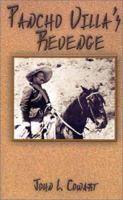 Pancho Villa's Revenge 0759614946 Book Cover