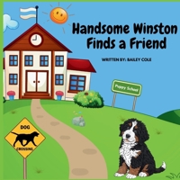 Handsome Winston Finds a Friend B0F7GMWSCF Book Cover