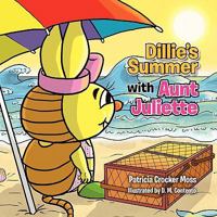 Dillie's Summer with Aunt Juliette 145682855X Book Cover