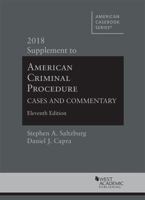 American Criminal Procedure, Cases and Commentary, 2018 Supplement (American Casebook Series) 164020833X Book Cover