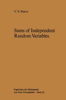 Sums Of Independent Random Variables 3642658113 Book Cover