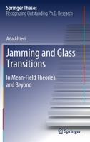 Jamming and Glass Transitions : In Mean-Field Theories and Beyond 3030235998 Book Cover