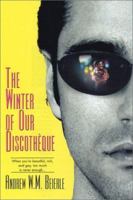 The Winter Of Our Discotheque 0758201427 Book Cover