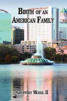 Birth Of An American Family 1430310782 Book Cover