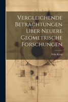 Vergleichende Betrachtungen Uber Neuere Geometrische Forschungen 1021480924 Book Cover