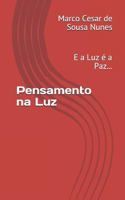 Pensamento Na Luz: E a Luz 1791549284 Book Cover