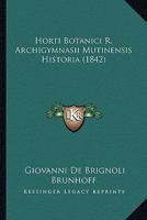 Horti Botanici R. Archigymnasii Mutinensis Historia (1842) 1160123470 Book Cover