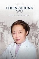 Chien-Shiung Wu: First Lady of Physics 1638890072 Book Cover