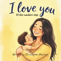 I love you 'til the numbers stop B0F227QFQG Book Cover